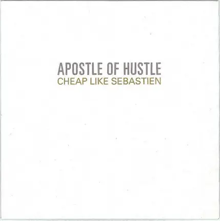 Apostle Of Hustle - Cheap Like Sebastien
