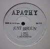 12inch Vinyl Single - Apathy - Just Begun / Chrome Depot Freestyle - still sealed
