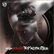 Apache - Ego Trip'n Life Style