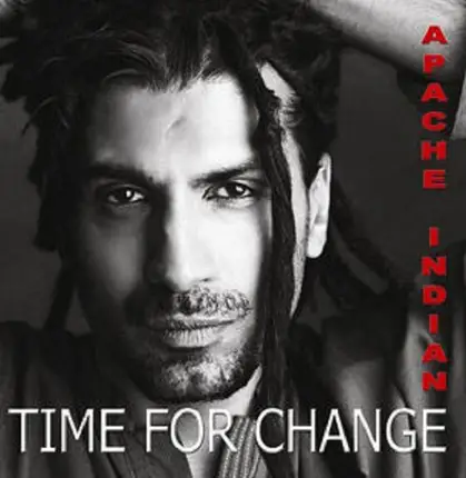 Apache Indian - Time for Change