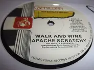 Apache Scratchy - Walk & Wine