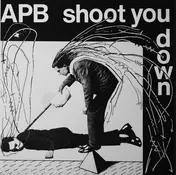 APB - Shoot You Down