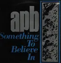 LP - Apb - Something To Believe In