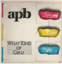 12inch Vinyl Single - Apb - What Kind Of Girl?