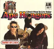CD - Ape Hangers - I Don't Want To Live Today