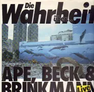 Ape, Beck & Brinkmann - Die Wahrheit über...