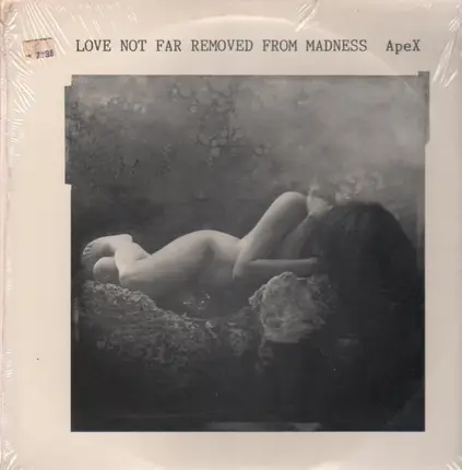 Apex - Love Not Far Removed From Madness