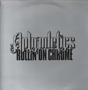 Aphrodelics - Rollin' On Chrome