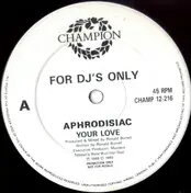 Aphrodisiac - Your Love