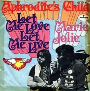 Aphrodite's Child - Let Me Love, Let Me Live / Marie Jolie