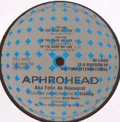 Aphrohead aka Felix da Housecat - In The Dark We Live (Remixes)