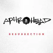 Aphrohead - Resurrection