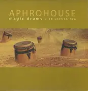 12inch Vinyl Single - Aphrohouse - Magic Drums Ep Section Two