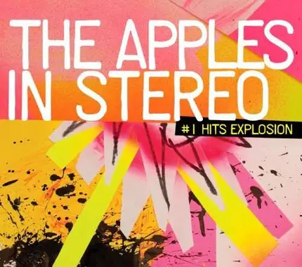 Apples In Stereo - #1 Hits Explosion