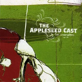 The APPLESEED CAST - Two Conversations