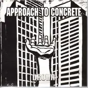 7inch Vinyl Single - Approach To Concrete - Drown