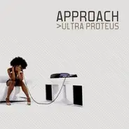 Approach - Ultra Proteus