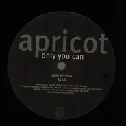 Apricot - Only You Can