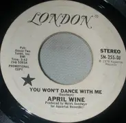 April Wine - You Won't Dance With Me