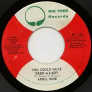 April Wine - You Could Have Been A Lady