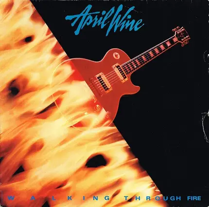 April Wine - Walking through Fire