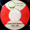 7inch Vinyl Single - April Wine - You Could Have Been A Lady