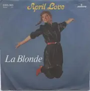 7inch Vinyl Single - April Love - La Blonde