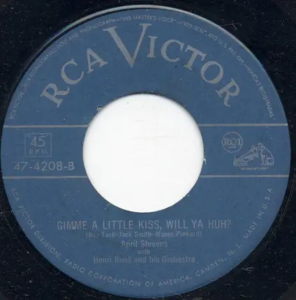 April Stevens With Henri René And His Orchestra - Dreamy Melody / Gimme A Little Kiss, Will Ya Huh?
