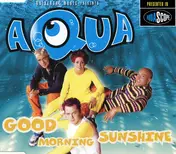 Aqua - Good Morning Sunshine