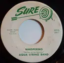 7inch Vinyl Single - Aqua String Band - Whispering