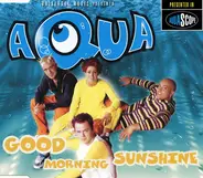Aqua - Good Morning Sunshine