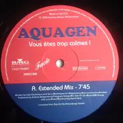 12inch Vinyl Single - Aquagen - Vous Etes Trop Calmes!