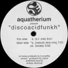 12'' - Aquatherium - Discoacidfunkh