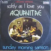 Aquavitae - Softly As I Love You