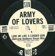 12inch Vinyl Single - Army Of Lovers - Love Me Like A Loaded Gun (The Vietcong House Mix)