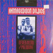 12inch Vinyl Single - Armageddon Dildos - Never Mind / Pressure