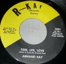 7inch Vinyl Single - Armand Kay - Time, Life, Love / I Don't Think Of Her