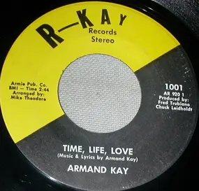 Armand Kay - Time, Life, Love / I Don"t Think Of Her