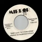 7inch Vinyl Single - Armand Schaubroeck Steals - Baby Love I'm Coming Home - Signed