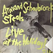 Double LP - Armand Schaubroeck Steals - Live At The Holiday Inn