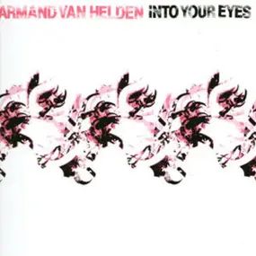 Armand Van Helden - Into Your Eyes (Remixes)