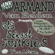 Armand Van Helden Presents Old School Junkies - The Album