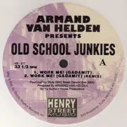 12inch Vinyl Single - Armand Van Helden Presents Old School Junkies - Work Me! (Gadamit) - White