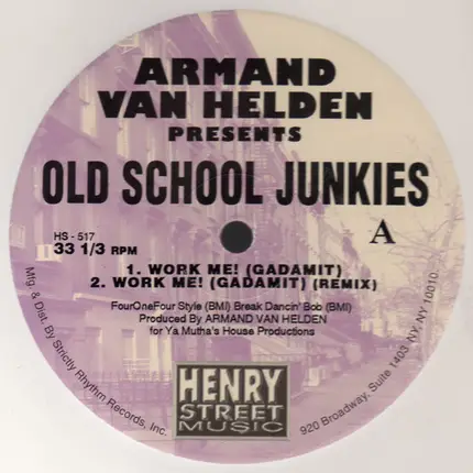 Armand Van Helden Presents Old School Junkies - Work Me! (Gadamit)