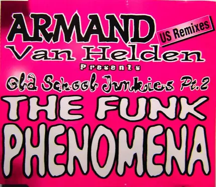 Armand Van Helden - The Funk Phenomena (Old School Junkies Pt.2)