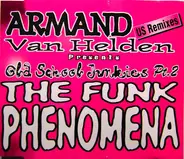 Armand Van Helden - The Funk Phenomena (Old School Junkies Pt.2)