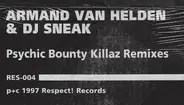 Armand van Helden & DJ Sneak - Psychic Bounty Killaz Remixes