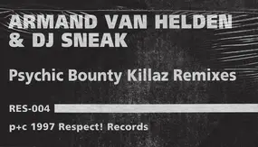 Armand Van Helden - Psychic Bounty Killaz Remixes