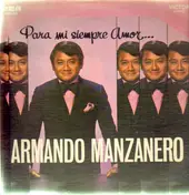 Armando Manzanero - Para Mi Siempre Amor...