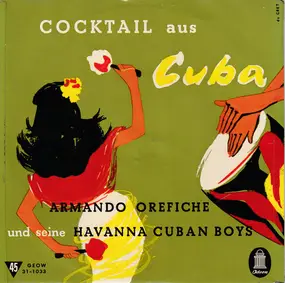 Armando Orefiche And His Havana Cuban Boys - Cocktail Aus Cuba